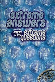 Cover of: Extreme answers to extreme questions /c Katie E. Gieser ... [et al.]. by 
