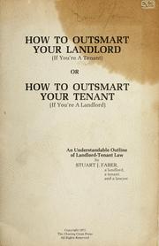 Cover of: How to outsmart your landlord (if you're a tenant) by Stuart J. Faber