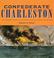 Cover of: Confederate Charleston