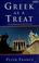 Cover of: Greek as a treat
