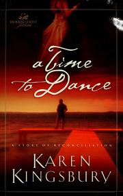 Cover of: A time to dance by Karen Kingsbury