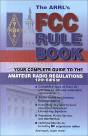 Cover of: The Arrl's Fcc Rule Book: Complete Guide to the Fcc Regulations (Fcc Rule Book, 12th ed)