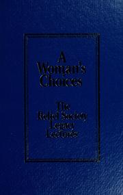 Cover of: A Woman's choices: the Relief Society legacy lectures