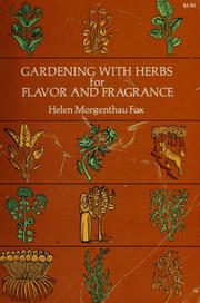 Cover of: Gardening with herbs for flavor and fragrance. | Helen Morgenthau Fox