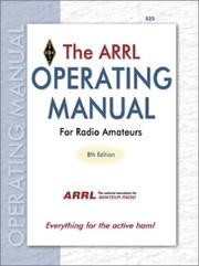 The ARRL Operating Manual by Robert Halprin