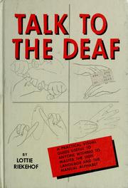 Cover of: Talk to the deaf: a manual of approximately 1,000 signs used by the deaf of North America