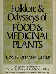Folklore & odysseys of food & medicinal plants by Ernst Lehner