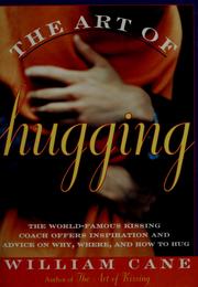 Cover of: The art of hugging by William Cane