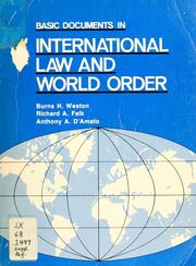 Cover of: Basic documents in international law and world order by selected and edited by Burns H. Weston, Richard A. Falk, Anthony A. D'Amato.