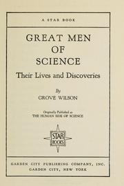 Cover of: Great men of science; their lives and discoveries by Grove Wilson