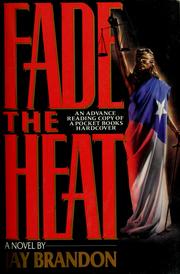 Cover of: Fade the heat by Jay Brandon, Jay Brandon