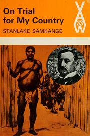 On trial for my country by Stanlake John Thompson Samkange