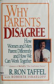 Cover of: Why parents disagree: how women and men parent differently and how we can work together