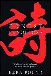 The Chinese written character as a medium for poetry by Ernest Francisco Fenollosa