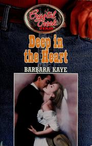 Cover of: Deep in the heart by Barbara Kaye