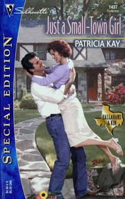 Cover of: Just A Small-Town Girl (Callahans & Kin) (Silhouette Special Edition) by Patricia Kay