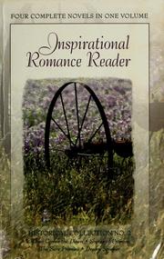 Cover of: Inspirational romance reader: a collection of four complete, unabridged inspirational romances in one volume.