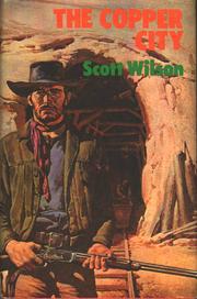 The copper city by Scott Wilson