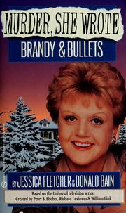 Cover of: Brandy & bullets: a Murder, she wrote mystery : a novel