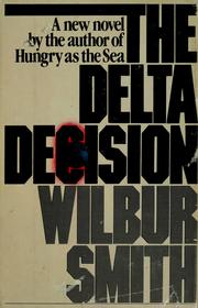 Cover of: The delta decision | Wilbur Smith