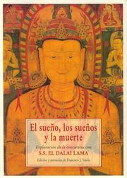 Cover of: El sueño, los sueños y la muerte by His Holiness Tenzin Gyatso the XIV Dalai Lama, Francisco Varela Garcia