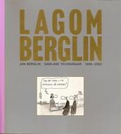 Cover of: Lagom Berglin: [samlade teckningar 1999-2002]