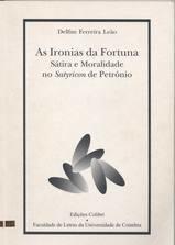 Cover of: As ironias da fortuna: sátira e moralidad no Satyricon de Petrónio