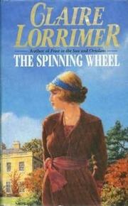 The Spinning Wheel by Claire Lorrimer