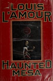 Cover of: The haunted mesa by Louis L'Amour