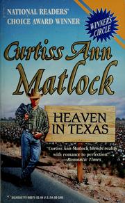 Cover of: Heaven In Texas  (National Reader's Choice Award) by Curtiss Ann Matlock