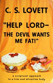 Cover of: "Help Lord-the Devil wants me fat!" by C. S. Lovett
