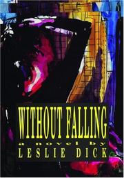 Cover of: Without falling by Leslie Dick