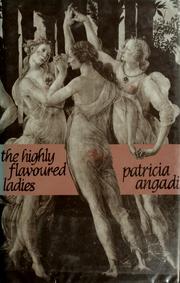 Cover of: The highly flavoured ladies