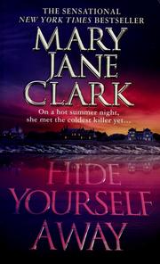 Cover of: Hide yourself away by Mary Jane Behrends Clark