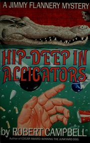 Cover of: Hip-deep in alligators: a Jimmy Flannery mystery