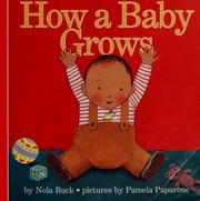 Cover of: How a baby grows by Nola Buck