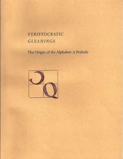 Cover of: Veristocratic Gleanings: The Origin of the Alphabet: A Prelude