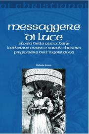 Cover of: Messaggere di luce: Storia delle quacchere Katherine Evans e Sarah Cheevers prigioniere dell'Inquisizione