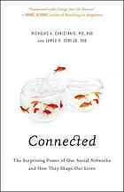 Cover of: Connected: The Surprising Power of Our Social Networks and How They Shape Our Lives