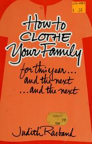 Cover of: How to clothe your family by Judith Rasband