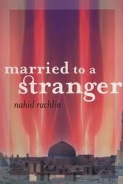 Cover of: Married to a stranger by Nahid Rachlin