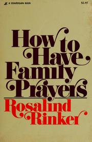 Cover of: How to have family prayers by Rosalind Rinker
