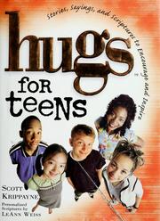 Cover of: Hugs for teens: stories, sayings, and scriptures to encourage and inspire