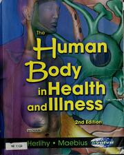 Cover of: The human body in health and illness by Barbara L. Herlihy, Barbara Herlihy, Nancy K. Maebius, Barbara L. Herlihy