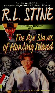 Cover of: Indiana Jones and the Ape Slaves of Howling Island (Find Your Fate Thriller) by R. L. Stine