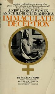 Cover of: Immaculate deception: A new look at women and childbirth in America