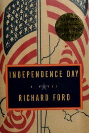 Cover of: Independence day by Richard Ford, Richard Ford