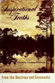 Cover of: Inspirational truths from the Doctrine and Covenants by Christine H. Robinson