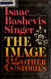 Cover of: The image and other stories by Isaac Bashevis Singer
