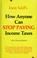 Cover of: How anyone can stop paying income taxes